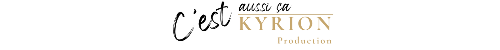 c'est aussi ca KYRION