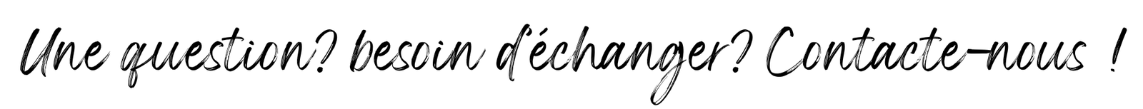 Contactez-nous!